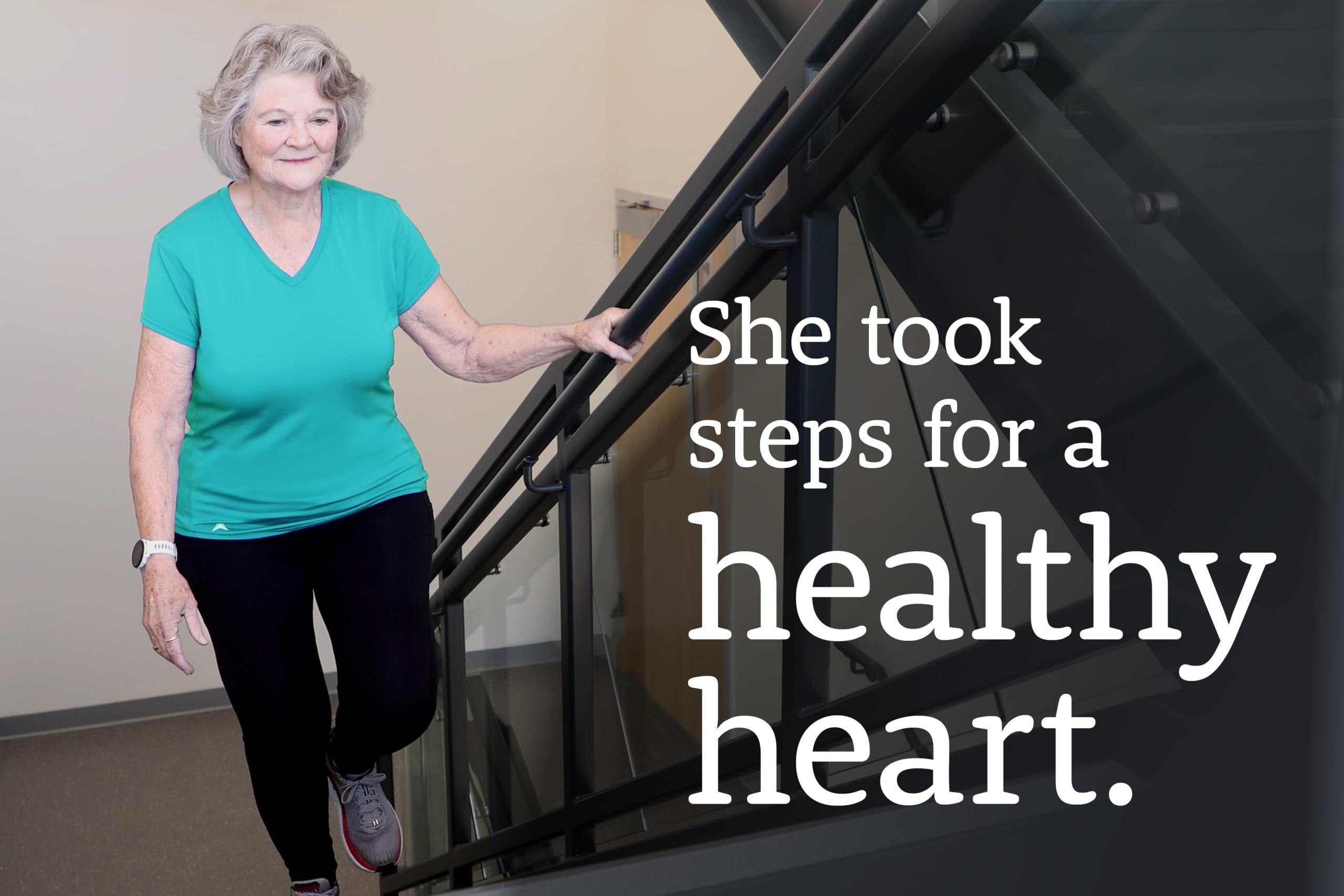 A woman walking up the stairs with text overlay that says "She took steps for a health heart."